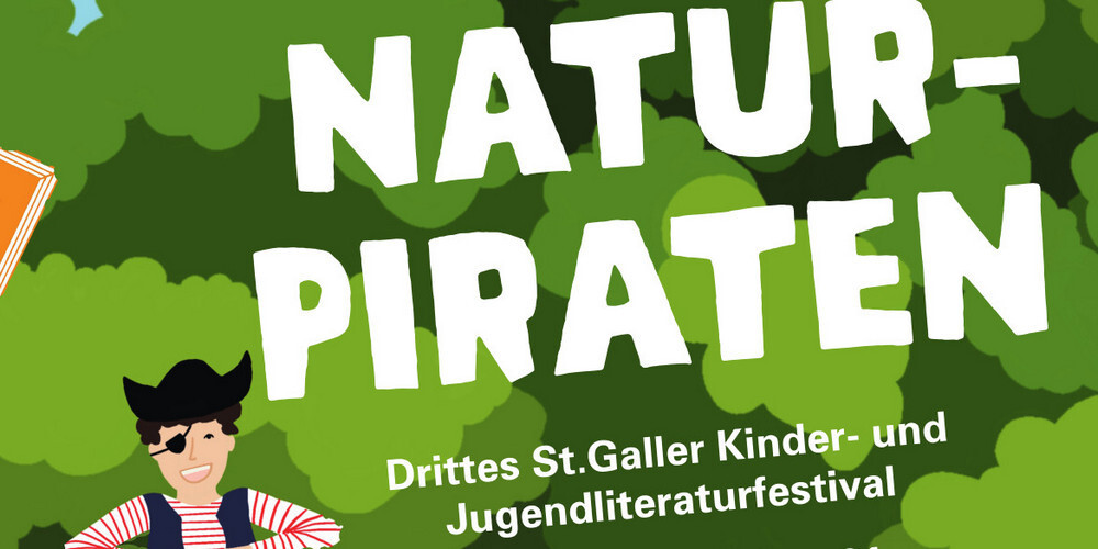 Das dritte St.Galler Kinder- und Jugendliteraturfestival trägt den Titel «Naturpiraten»