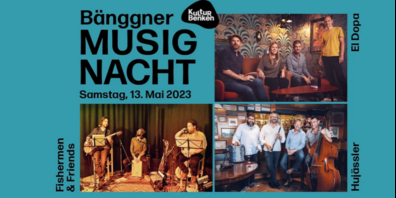 Endlich wieder Bänggner Musignacht!