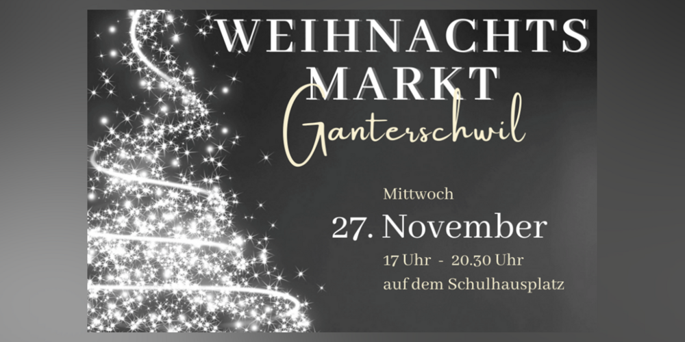 Ankündigung Adventsmarkt Ganterschwil.