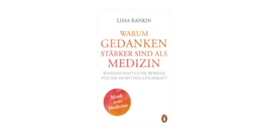 Titelseite «Warum Gedanken stärker sind als Medizin»