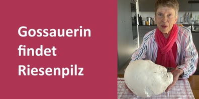 Corina Brühwiler aus Gossau mit ihrem rund ein Kilogramm schweren Riesen-Bovisten – gefunden am Rand des Lätschenwaldes.