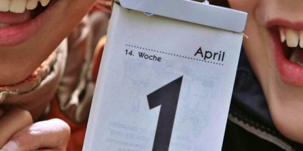 April, April – Wurden Sie heute auch schon reingelegt?