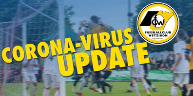 Informationen zum Trainings- und Spielbetrieb des FC Wetzikon während Covid-Pandemie